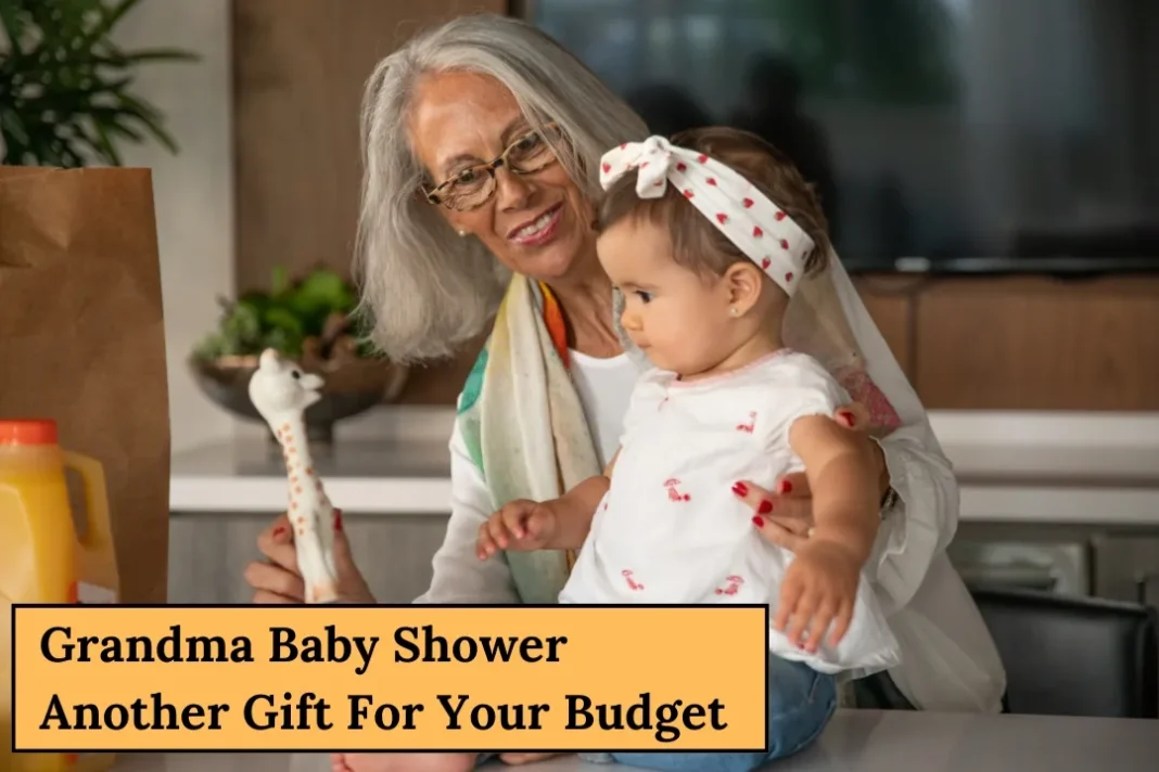 Grandma Baby Shower Another Gift For Your Budget