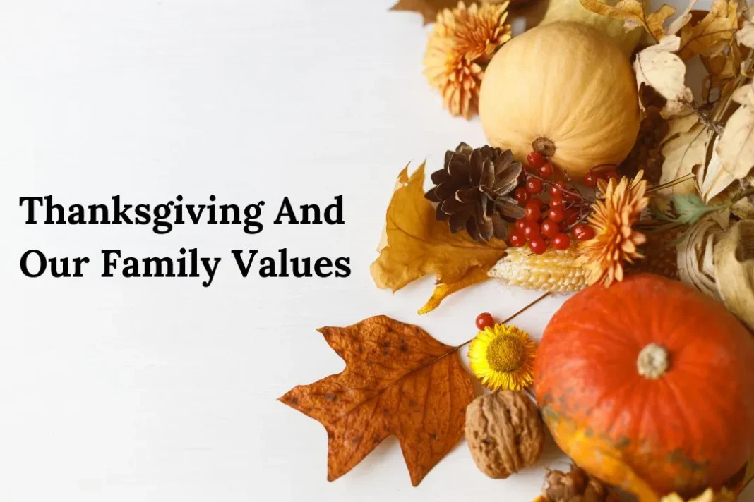 Thanksgiving And Our Family Values