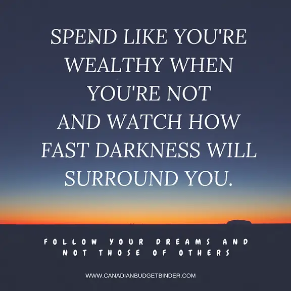 spend like you're wealthy when you are not