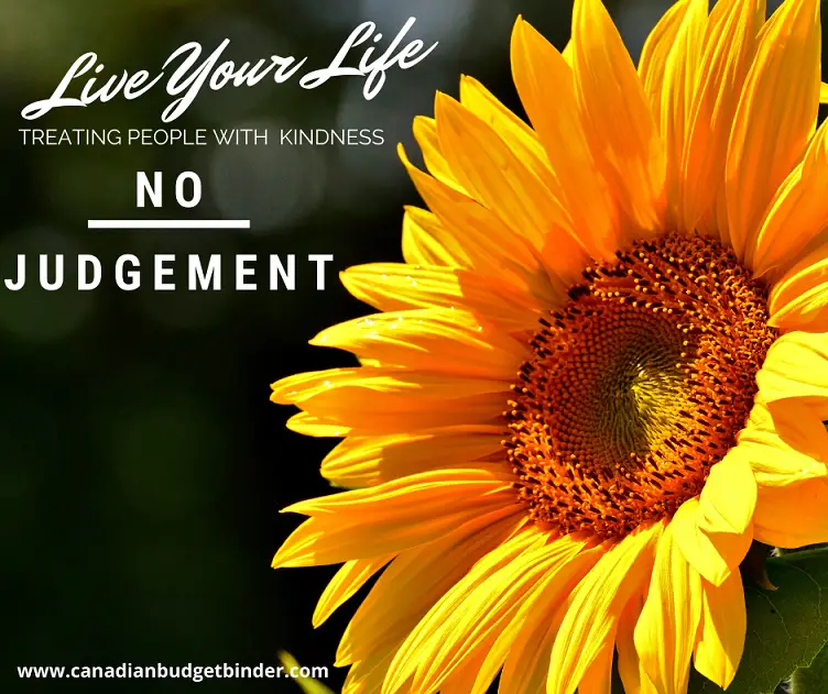 live-your-life-treating-people-with-kindness-no-judgement-quote