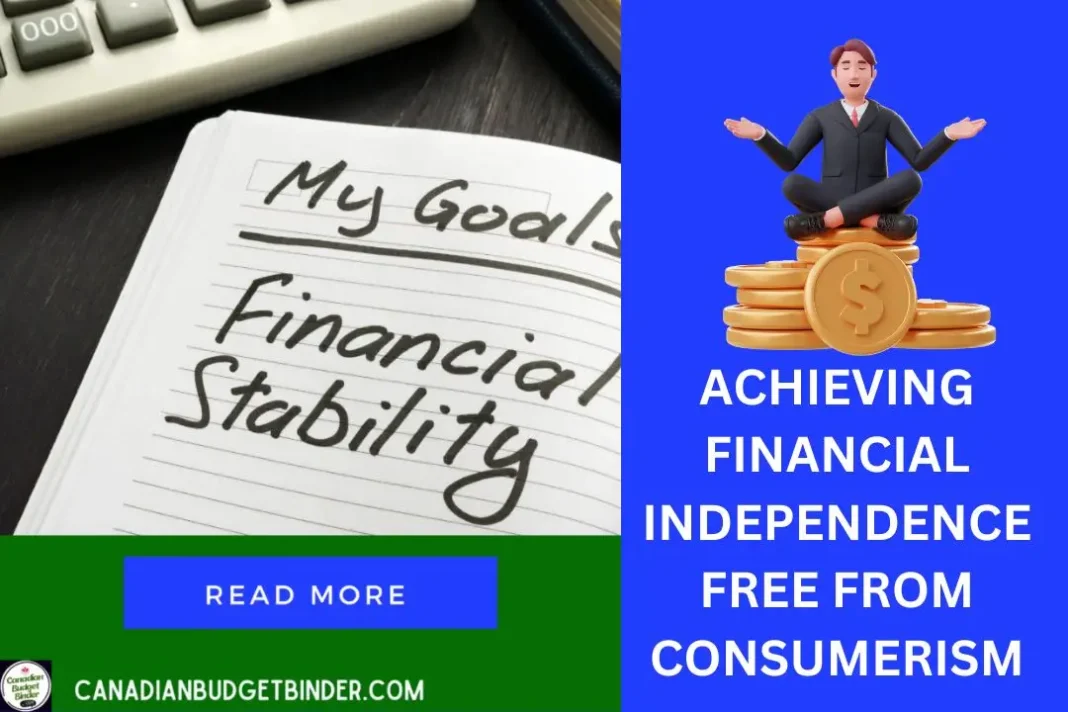 Achieving Financial Independence Free From Consumerism